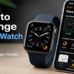 How to Change Apple Watch Face